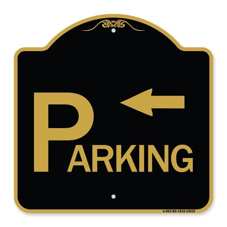 Signmission Parking with Arrow Pointing Left, Black & Gold Aluminum Architectural Sign, 18" x 18", BG-1818-24519 A-DES-BG-1818-24519